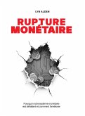 Rupture monétaire (eBook, ePUB)