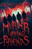 Murder Among Friends (eBook, ePUB) Murder Among Friends (eBook, ePUB)