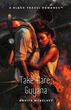 Cover Take Care, Guyana (Black Travel Romances(TM), #8) (eBook, ePUB)