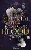 Immortal with your blood (eBook, ePUB)