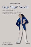 Luigi “Bigì” Vecchi (eBook, ePUB) Luigi “Bigì” Vecchi (eBook, ePUB)