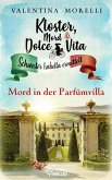 Kloster, Mord und Dolce Vita - Mord in der Parfümvilla (eBook, ePUB) Kloster, Mord und Dolce Vita - Mord in der Parfümvilla (eBook, ePUB)