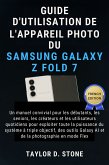 Guide d'utilisation de l'appareil photo du Samsung Galaxy Z Fold 7 (eBook, ePUB) Guide d'utilisation de l'appareil photo du Samsung Galaxy Z Fold 7 (eBook, ePUB)