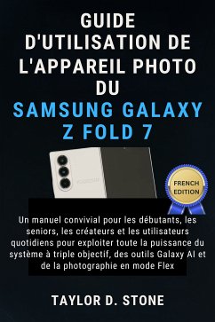 Cover Guide d'utilisation de l'appareil photo du Samsung Galaxy Z Fold 7 (eBook, ePUB)