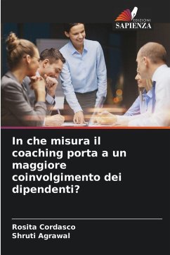 In che misura il coaching porta a un maggiore coinvolgimento dei dipendenti? Cover In che misura il coaching porta a un maggiore coinvolgimento dei dipendenti?
