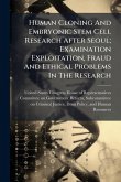 Human Cloning And Embryonic Stem Cell Research After Seoul; Examination Exploitation, Fraud And Ethical Problems In The Research Human Cloning And Embryonic Stem Cell Research After Seoul; Examination Exploitation, Fraud And Ethical Problems In The Research