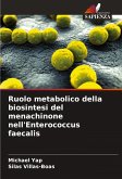 Ruolo metabolico della biosintesi del menachinone nell'Enterococcus faecalis