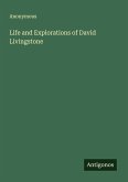 Life and Explorations of David Livingstone