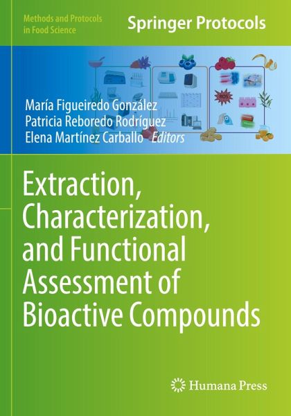 Extraction, Characterization, and Functional Assessment of Bioactive Compounds Extraction, Characterization, and Functional Assessment of Bioactive Compounds