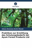 Praktiken zur Ermittlung des Schulungsbedarfs bei Ayum Forest Products Ltd