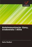 Autoimmunizacja: Geny, ¿rodowisko i dieta