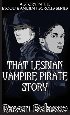 That Lesbian Vampire Pirate Story - Belasco, Raven