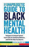 The Unapologetic Guide to Black Mental Health