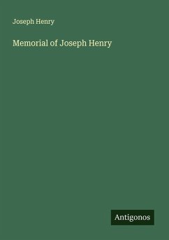 Memorial of Joseph Henry - Henry, Joseph