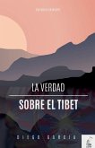 LA VERDAD SOBRE EL TIBET