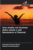 Uno studio sul turismo della salute e del benessere a Chennai Uno studio sul turismo della salute e del benessere a Chennai