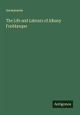 The Life and Labours of Albany Fonblanque