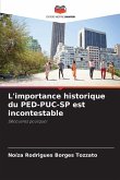 L'importance historique du PED-PUC-SP est incontestable L'importance historique du PED-PUC-SP est incontestable