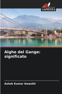 Alghe del Gange - Awasthi, Ashok Kumar Alghe del Gange - Awasthi, Ashok Kumar