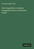 Note Geografiche e collezioni etnografiche del cav. Bartolomeo Luciòli Note Geografiche e collezioni etnografiche del cav. Bartolomeo Luciòli