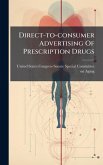 Direct-to-consumer Advertising Of Prescription Drugs Direct-to-consumer Advertising Of Prescription Drugs