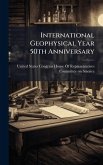 International Geophysical Year 50th Anniversary