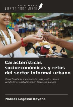 Características socioeconómicas y retos del sector informal urbano - Beyene, Nardos Legesse