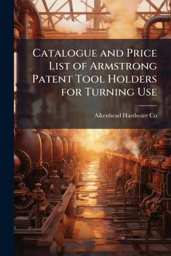 Cover Catalogue and Price List of Armstrong Patent Tool Holders for Turning Use