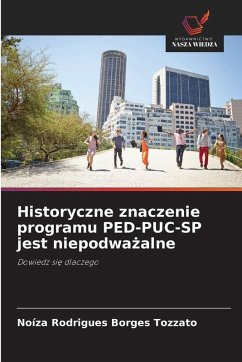 Historyczne znaczenie programu PED-PUC-SP jest niepodważalne - Rodrigues Borges Tozzato, Noíza