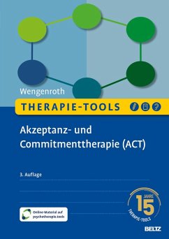 Therapie-Tools Akzeptanz- und Commitmenttherapie (ACT) - Wengenroth, Matthias