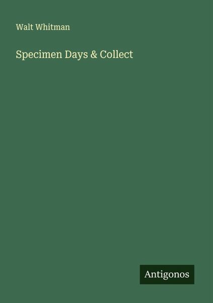 Specimen Days & Collect