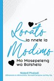 Lorato la Nnete la Modimo Mo Mosepeleng wa Botshelo Lorato la Nnete la Modimo Mo Mosepeleng wa Botshelo