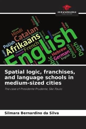 Spatial logic, franchises, and language schools in medium-sized cities Spatial logic, franchises, and language schools in medium-sized cities