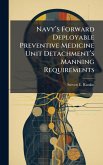 Navyâ€(TM)s Forward Deployable Preventive Medicine Unit Detachmentâ€(TM)s Manning Requirements