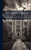 No Child Left Behind No Child Left Behind