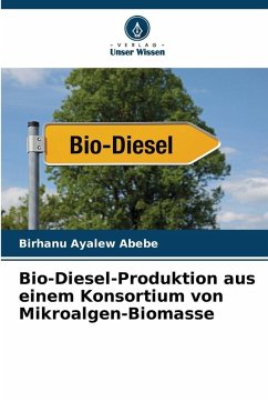 Cover Bio-Diesel-Produktion aus einem Konsortium von Mikroalgen-Biomasse