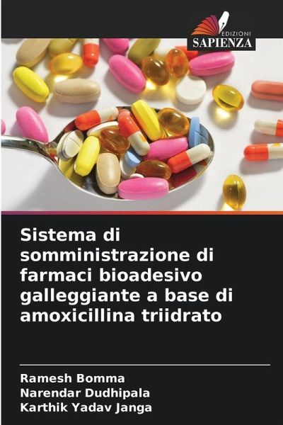 Sistema di somministrazione di farmaci bioadesivo galleggiante a base di amoxicillina triidrato Sistema di somministrazione di farmaci bioadesivo galleggiante a base di amoxicillina triidrato