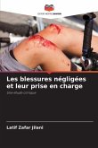 Les blessures négligées et leur prise en charge Les blessures négligées et leur prise en charge