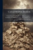 Catastrophe Bonds Catastrophe Bonds