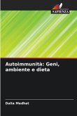 Autoimmunità: Geni, ambiente e dieta