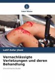 Vernachlässigte Verletzungen und deren Behandlung