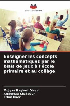 Cover Enseigner les concepts mathématiques par le biais de jeux à l'école primaire et au collège