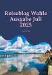 Reiseblog Wahle Ausgabe Juli 2025 - Bild 1