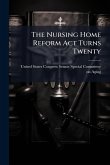 The Nursing Home Reform Act Turns Twenty