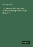 The People's Guide a Business, Political and Religious Directory of Morgan Co.