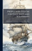 Propulsion Systems for Navy Ships and Submarines Propulsion Systems for Navy Ships and Submarines