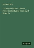 The People's Guide a Business, Political and Religious Directory of Henry Co.