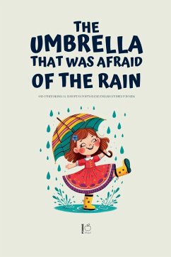 Cover The Umbrella That Was Afraid of the Rain And Other Bilingual European Portuguese-English Stories for Kids