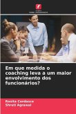 Em que medida o coaching leva a um maior envolvimento dos funcionários?