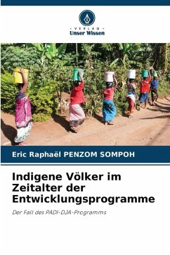 Indigene Völker im Zeitalter der Entwicklungsprogramme Cover Indigene Völker im Zeitalter der Entwicklungsprogramme